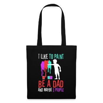 I like to paint be a Dad and maybe 3 people - Tote Bag - black - Front