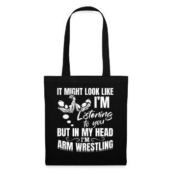 Armwrestling Quotes - In My Head I'm Arm Wrestling - Stoffbeutel - Schwarz - Vorne