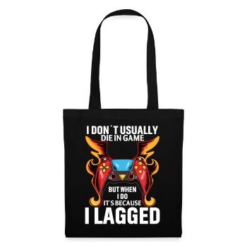 I don't usually die in the game... But - Tote Bag - black - Front