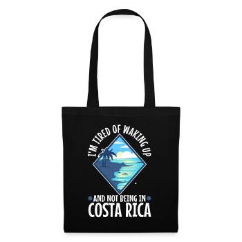 Im tired of waking up and not being in Costa Rica - Tote Bag - black - Front