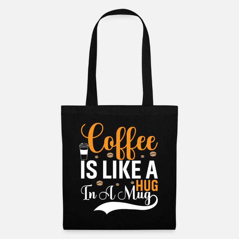 Kaffee Ist Wie Eine Umarmung In Einer Tasse - Stoffbeutel - Schwarz