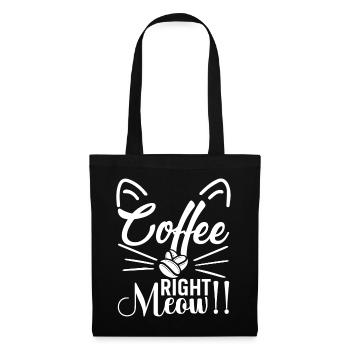Kaffee... Genau Miau!! - Stoffbeutel - Schwarz - Vorne