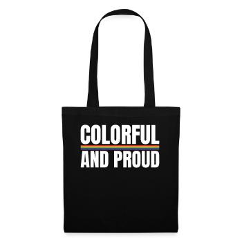 Colorful and Proud Rainbow Love Gay Pride - Stoffbeutel - Schwarz - Vorne