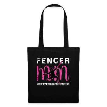 Fencer Mom The Idol The Myth The Legend Fencing - Tote Bag - black - Front