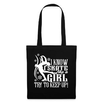 Figure Skating Figure Skating I Skate Like A Girl - Tote Bag - black - Front