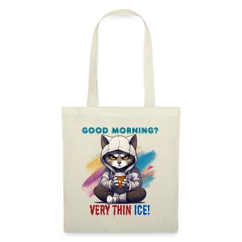 Good morning? Very thin ice! Humor, Spaß, Fun, - Tote Bag - nature - Front