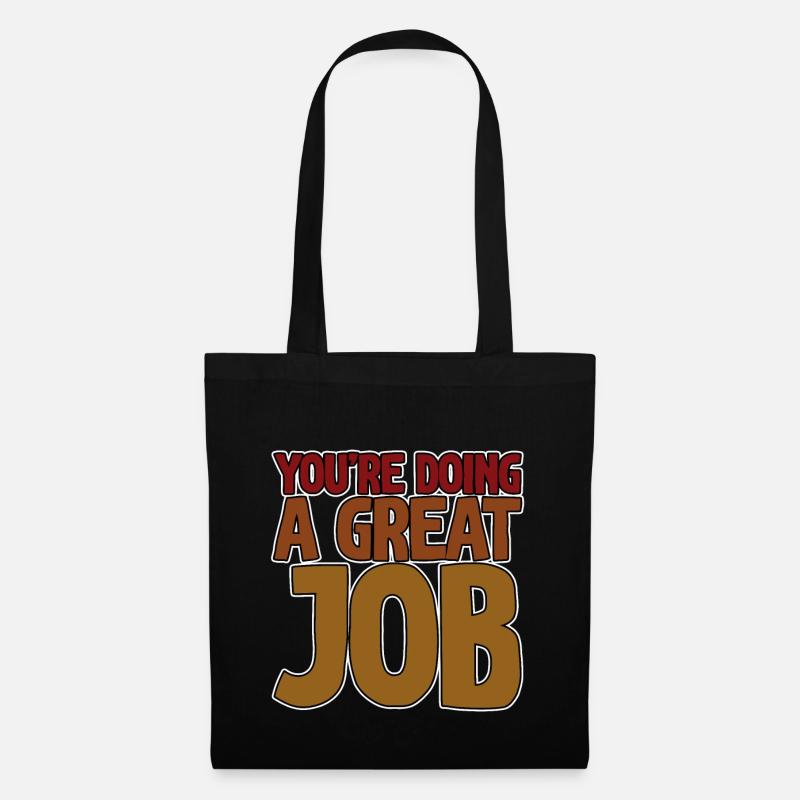 You're Doing A Great Job 4 - Stoffbeutel - Schwarz