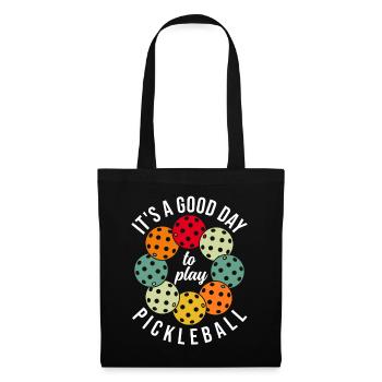 Pickleball, It's A Good Day To Play Pickleball - Stoffbeutel - Schwarz - Vorne