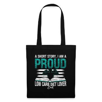 Low Carb Diet Lover A Short Story I Am A Carb Diet - Stoffbeutel - Schwarz - Vorne
