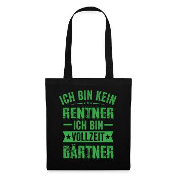 Ich Bin Kein Rentner Ich Bin Vollzeit Gärtner - Stoffbeutel - Schwarz - Vorne