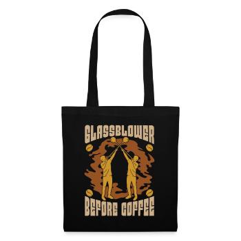 Glassblower Before Coffee Glassworker Coffee Lover - Tote Bag - black - Front