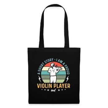 Violin Player A Short Story I Am A Proud Violinist - Tote Bag - black - Front