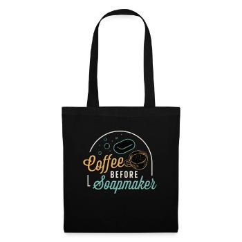 Soapmaker Coffee Before Making Soap Coffee Lover - Tote Bag - black - Front