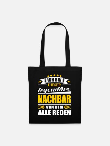 Ich Bin Dieser Legendäre Nachbar Nachbarschaft - Stoffbeutel - Schwarz