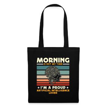 Artificial Intelligence Morning Is Not My Robots - Tote Bag - black - Front