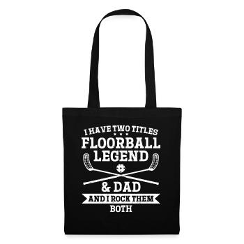 I Have Two Titles Floorball Legend & Dad - Floorba - Stoffbeutel - Schwarz - Vorne