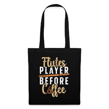 Flutes Player Before Coffee Flutist Coffee Lover - Stoffbeutel - Schwarz - Vorne