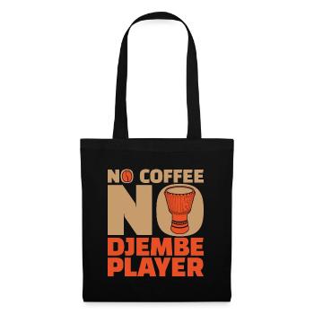 Djembe Player No Coffee No Drummer Coffee Lover - Tote Bag - black - Front