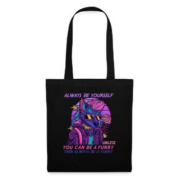 Always be yourself unless you can be a Furry - Stoffbeutel - Schwarz - Vorne