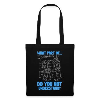 What an.. Don't you understand? Humorous wisdom - Tote Bag - black - Front