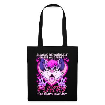 Always be yourself unless you can be a Furry - Stoffbeutel - Schwarz - Vorne