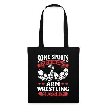 Some Sports Play With Balls Arm Wrestling Requires - Tote Bag - black - Front