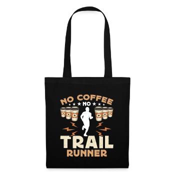 Trail Runner No Coffee No Trail Race Coffee Lover - Tote Bag - black - Front