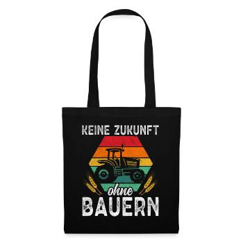 Keine Zukunft ohne Bauern - Stoffbeutel - Schwarz - Vorne