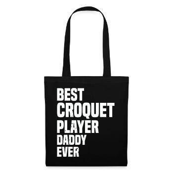 Best Croquet Player Daddy Ever - Croquet Player Da - Stoffbeutel - Schwarz - Vorne