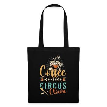 Circus Clown Coffee Before Juggling Coffee Lover - Tote Bag - black - Front