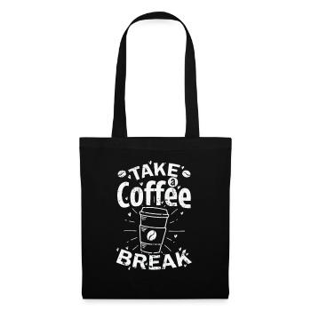 Take a Coffee Break Café Koffein - Stoffbeutel - Schwarz - Vorne