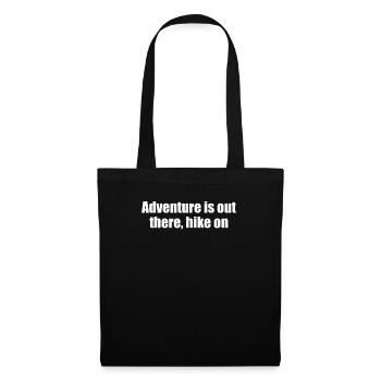 Hiking - Adventure is out there, hike on - Tote Bag - black - Front