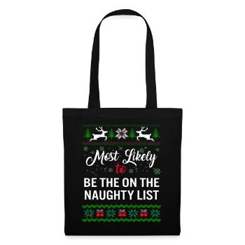 Most Likely To Be The On Naughty List Shirt, - Tote Bag - black - Front
