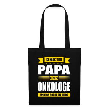 Zwei Titel Papa Und Onkologe Facharzt Onkologie - Stoffbeutel - Schwarz - Vorne