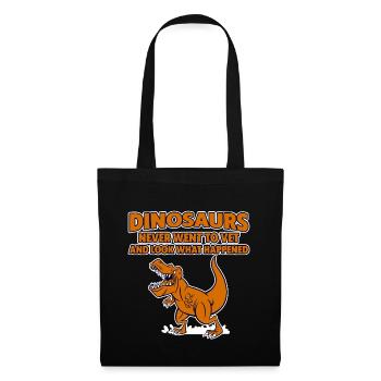 Dinosaurs Never Went To Vet, Look What Happened 4 - Stoffbeutel - Schwarz - Vorne
