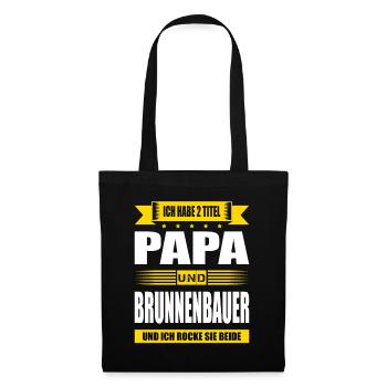 Zwei Titel Papa Und Brunnenbauer Brunnenbau - Stoffbeutel - Schwarz - Vorne