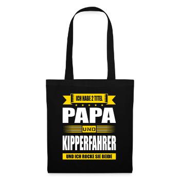 Zwei Titel Papa Und Kipperfahrer LKW-Fahrer LKW - Stoffbeutel - Schwarz - Vorne