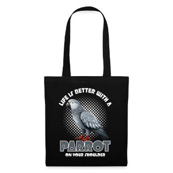 Life's Better With A Parrot African Gray Funny Bir - Stoffbeutel - Schwarz - Vorne