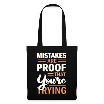 Mistakes Are Proof That You're Trying Positive Mot - Stoffbeutel - Schwarz - Vorne