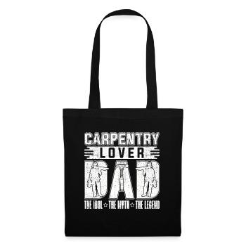 Carpentry Lover Dad The Idol The Myth Carpenter - Stoffbeutel - Schwarz - Vorne