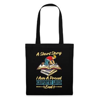 Carpentry Lover A Short Story I Am A Carpenter - Tote Bag - black - Front
