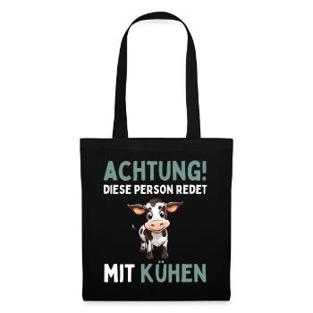ACHTUNG! DIESE PERSON REDET MIT KÜHEN! Lustiges - Stoffbeutel - Schwarz - Vorne