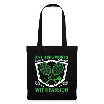 Anything Worth Doing Is Worth Doing With Passion - Tote Bag - black - Front
