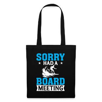 Sorry Had A Board Meeting - Tote Bag - black - Front