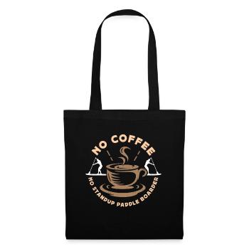 StandUp Paddle Boarder No Coffee No Paddler Coffee - Stoffbeutel - Schwarz - Vorne