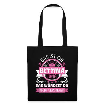 Bettina Name Vorname Namenstag Namensgeschenk - Stoffbeutel - Schwarz - Vorne