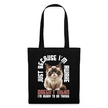 Just Because I'm Awake, Doesn't Mean I'm Ready 13 - Tote Bag - black - Front