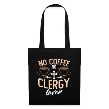Clergy Lover No Coffee No Preacher Coffee Lover - Tote Bag - black - Front