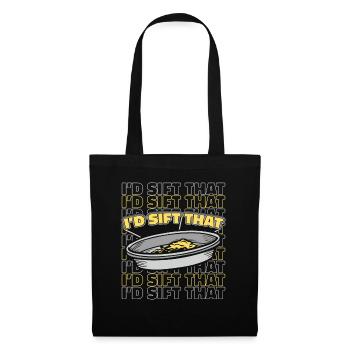 Je passerais au crible ce mineur d’extraction de placers de prospection - Sac en tissu - noir - Devant