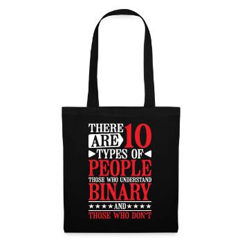 There Are 10 Types Of People, Binary Joke 12 - Stoffbeutel - Schwarz - Vorne
